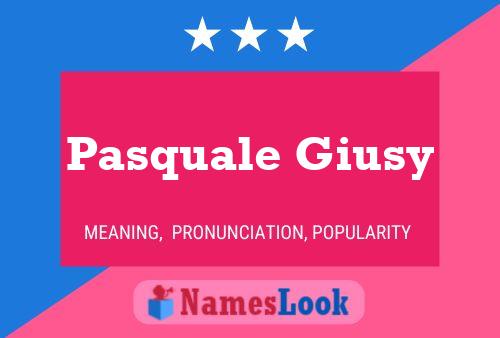 Pasquale Giusy Namensposter