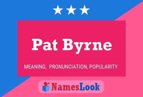 Pat Byrne Namensposter