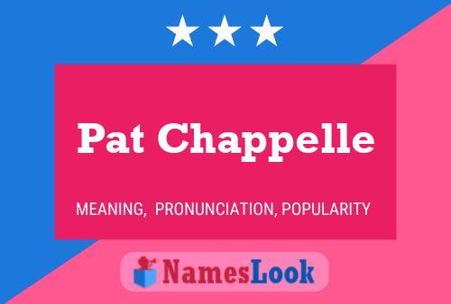 Pat Chappelle Namensposter