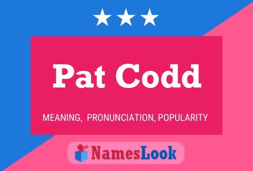 Pat Codd Namensposter