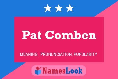 Pat Comben Namensposter