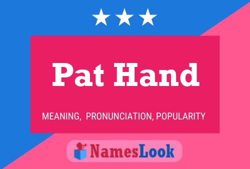 Pat Hand Namensposter