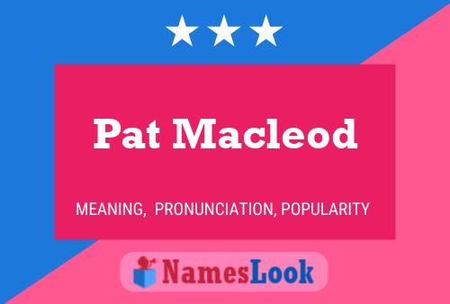 Pat Macleod Namensposter