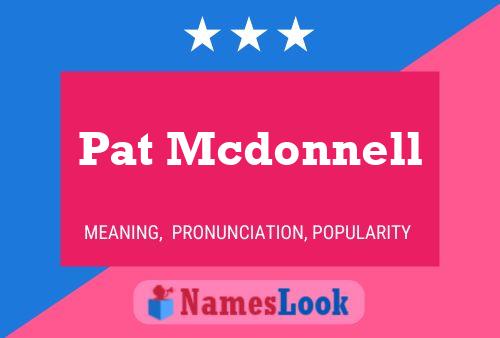 Pat Mcdonnell Namensposter