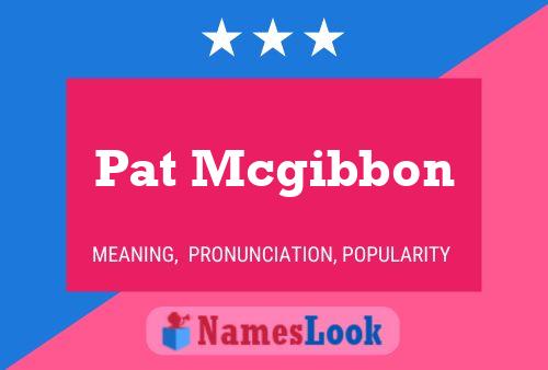 Pat Mcgibbon Namensposter