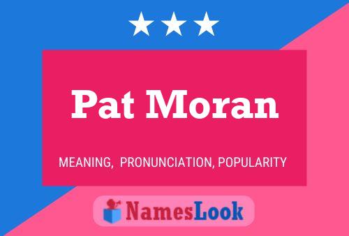 Pat Moran Namensposter