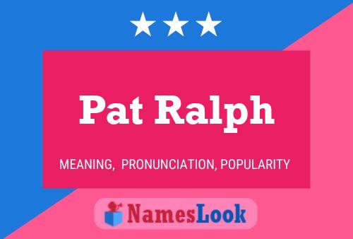 Pat Ralph Namensposter