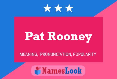 Pat Rooney Namensposter