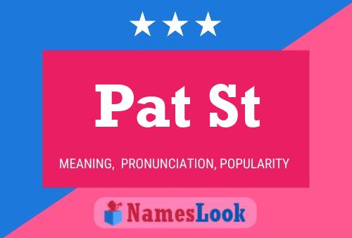 Pat St Namensposter