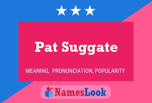 Pat Suggate Namensposter