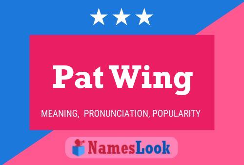 Pat Wing Namensposter