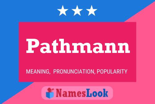 Pathmann Namensposter