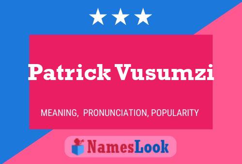 Patrick Vusumzi Namensposter