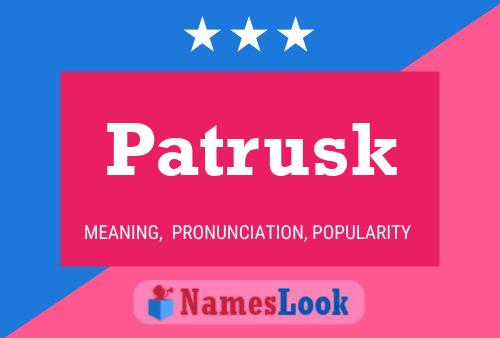 Patrusk Namensposter