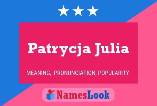 Patrycja Julia Namensposter