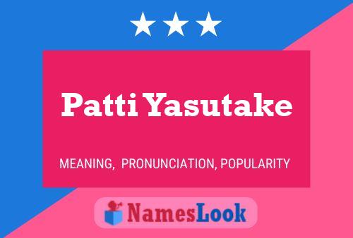 Patti Yasutake Namensposter