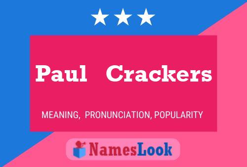 Paul   Crackers Namensposter