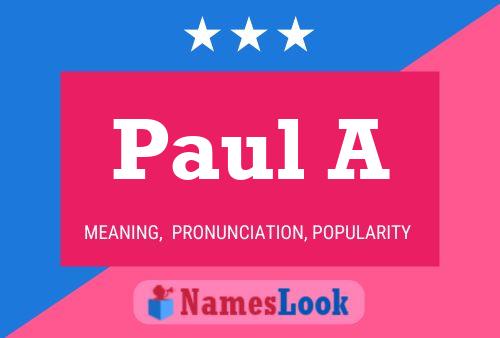 Paul A Namensposter