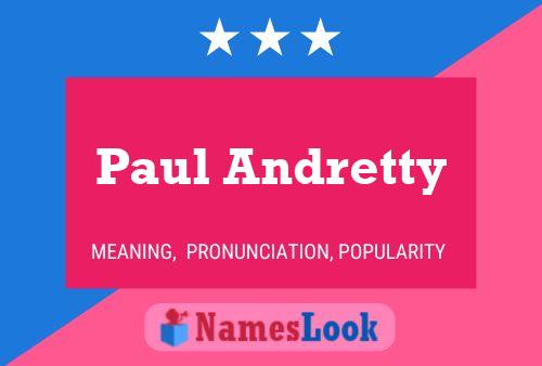 Paul Andretty Namensposter