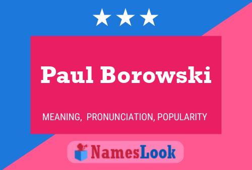 Paul Borowski Namensposter