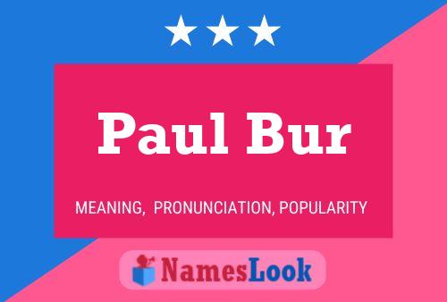 Paul Bur Namensposter