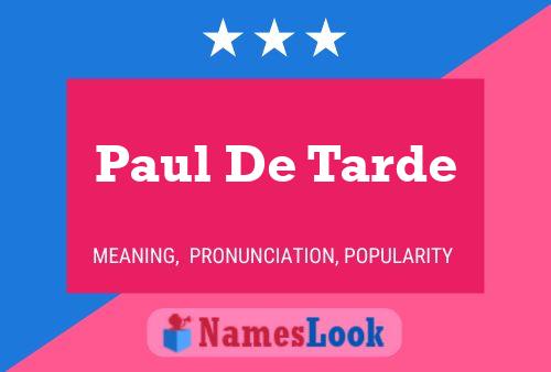 Paul De Tarde Namensposter