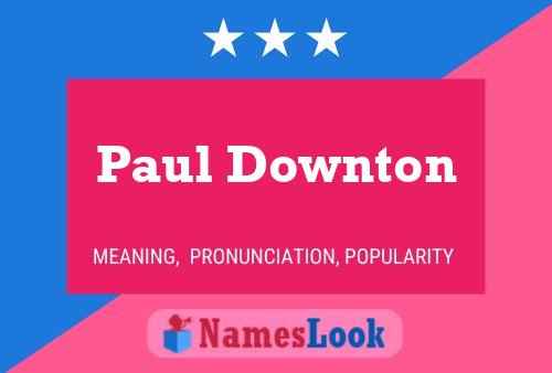 Paul Downton Namensposter