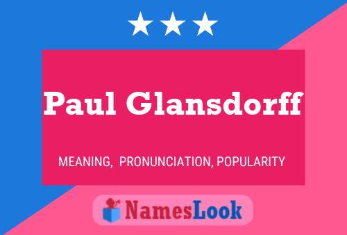 Paul Glansdorff Namensposter