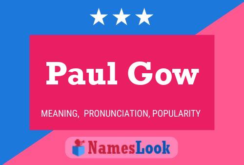 Paul Gow Namensposter