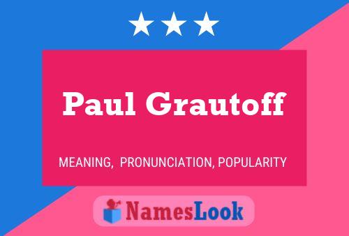 Paul Grautoff Namensposter