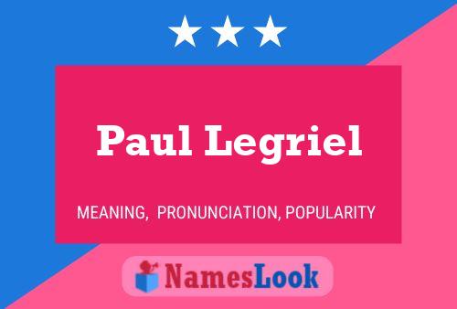 Paul Legriel Namensposter