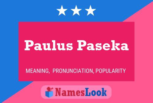 Paulus Paseka Namensposter