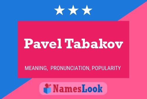 Pavel Tabakov Namensposter