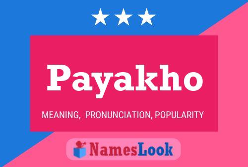 Payakho Namensposter