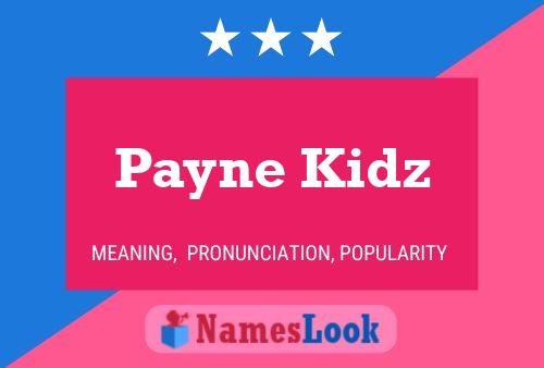 Payne Kidz Namensposter