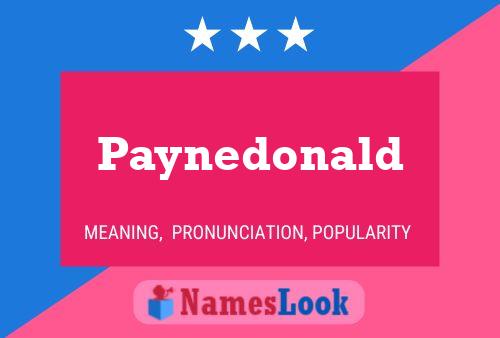 Paynedonald Namensposter