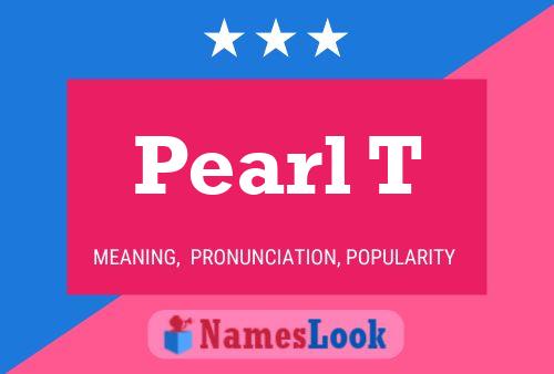 Pearl T Namensposter