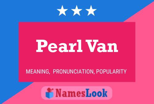 Pearl Van Namensposter