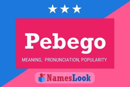 Pebego Namensposter