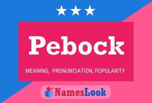 Pebock Namensposter