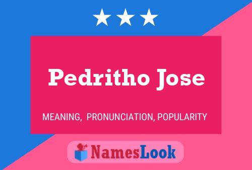 Pedritho Jose Namensposter