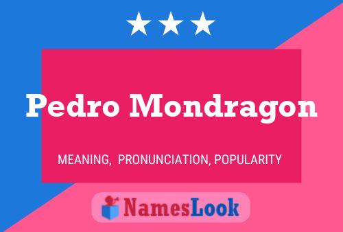 Pedro Mondragon Namensposter