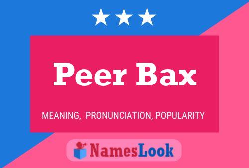 Peer Bax Namensposter