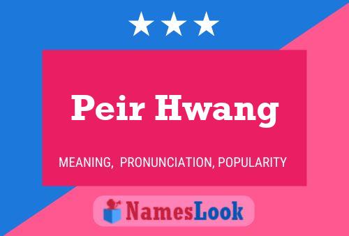 Peir Hwang Namensposter