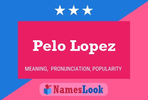 Pelo Lopez Namensposter