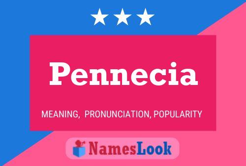 Pennecia Namensposter