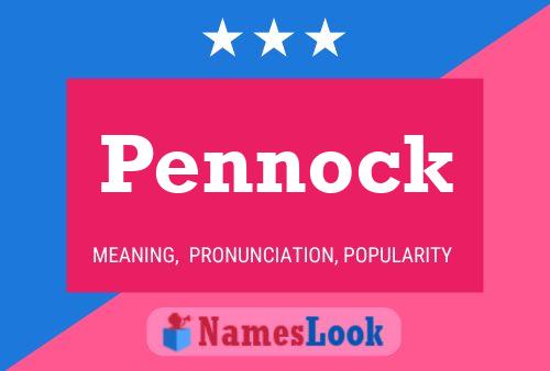 Pennock Namensposter