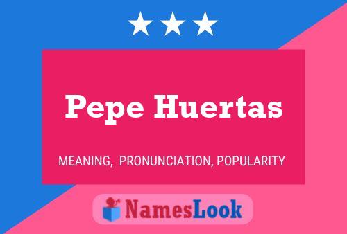 Pepe Huertas Namensposter