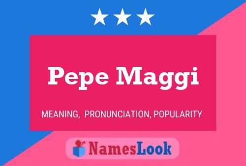 Pepe Maggi Namensposter