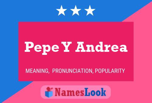 Pepe Y Andrea Namensposter